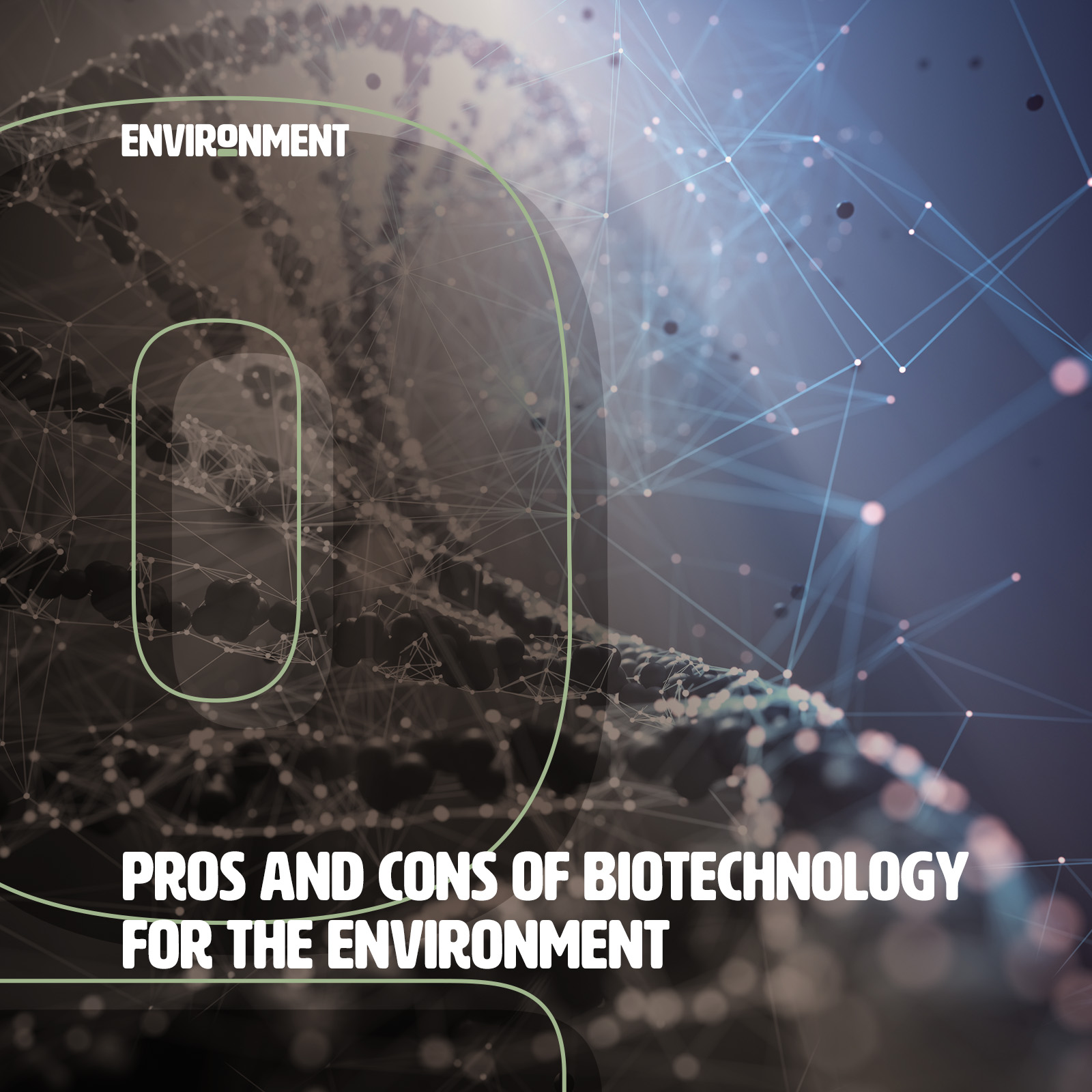 Pros and Cons of Biotechnology for the Environment Environment Co