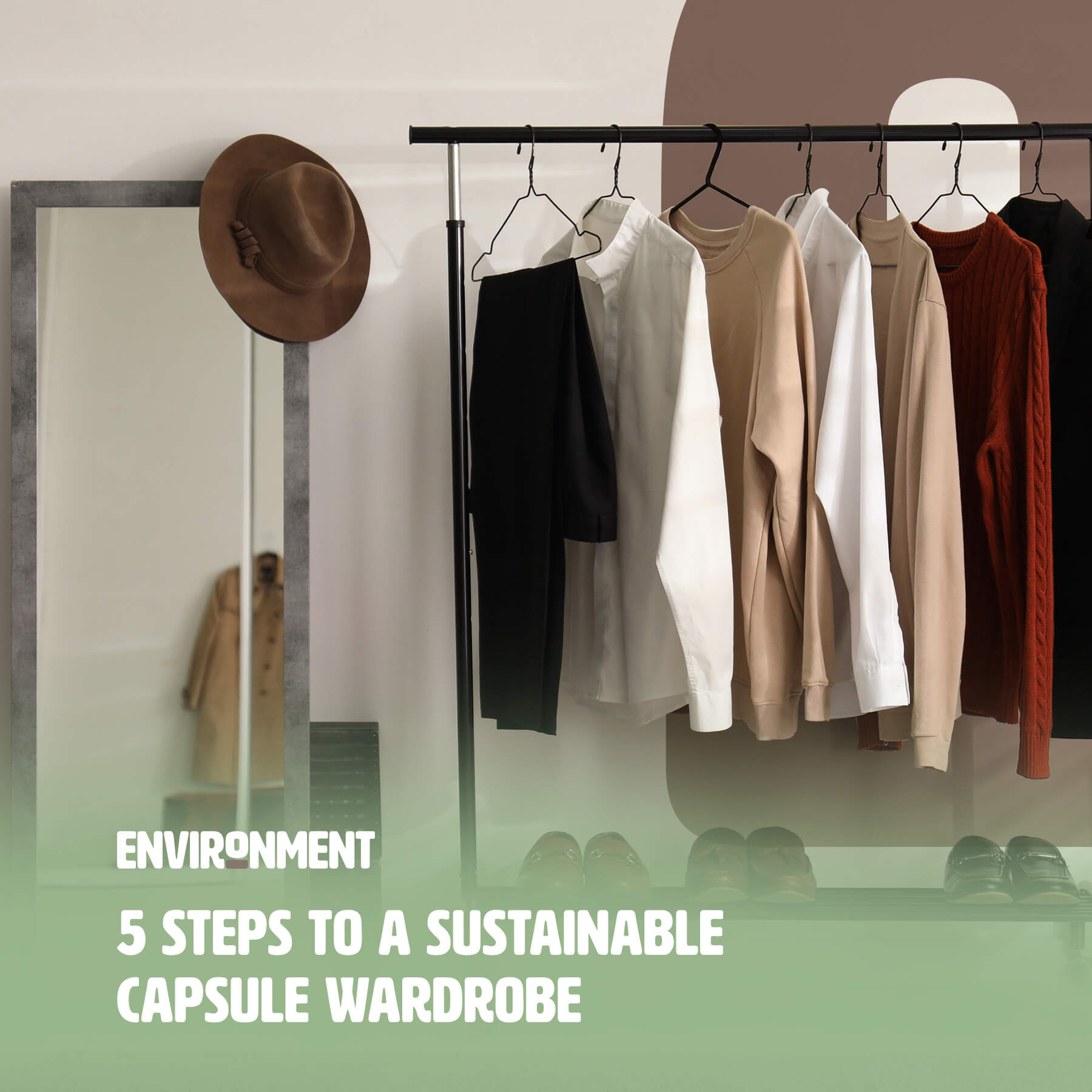 5 Steps to a Sustainable Capsule Wardrobe - Environment Co