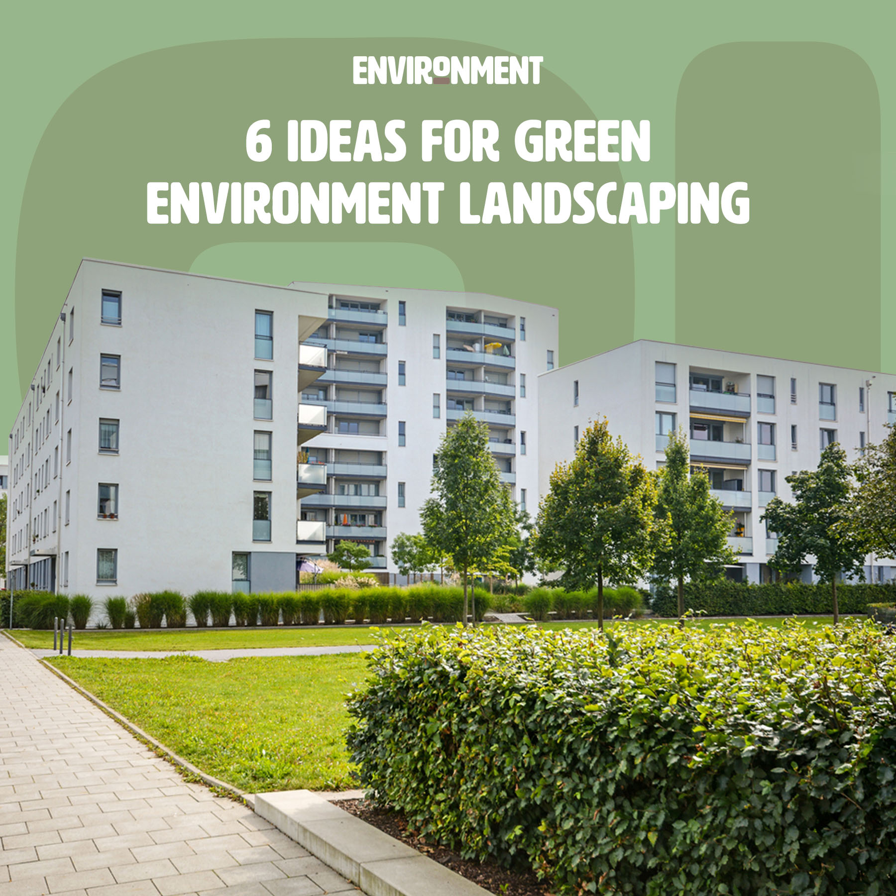 6 Ideas for Green Environment Landscaping Environment Co